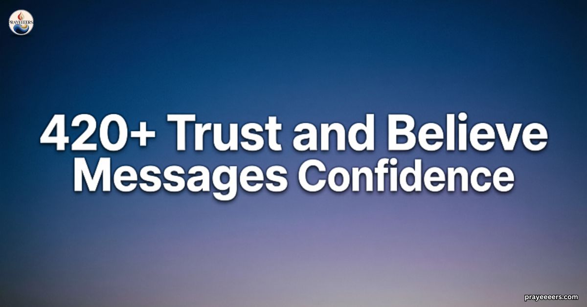 trust-and-believe-messages